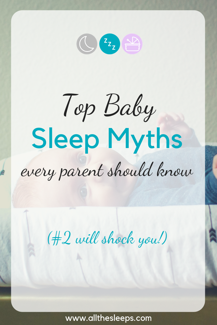 5 Baby Sleep Myths | Blog Post | All The Sleeps Baby Sleep Consulting