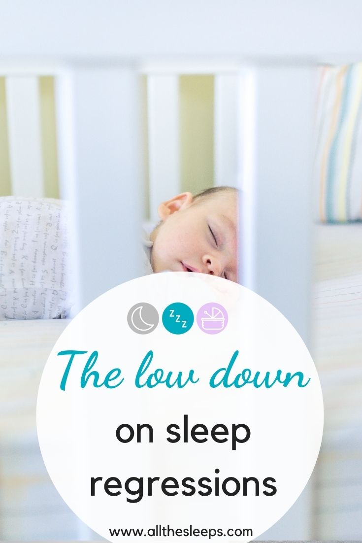 The Low-down On Baby Sleep Regressions - All The Sleeps